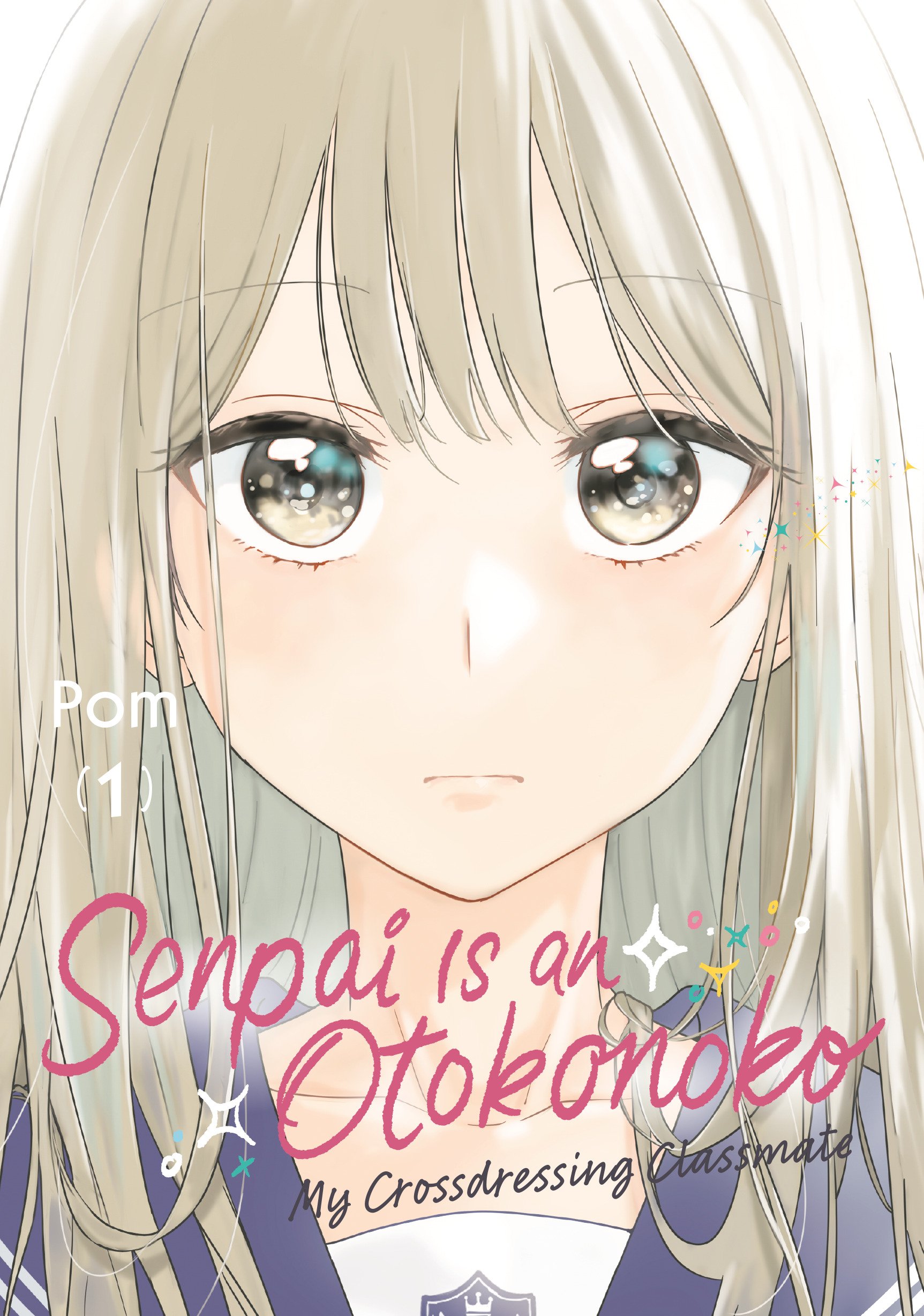 cover for Senpai Is an Otokonoko: My Crossdressing Classmate, Volume 1