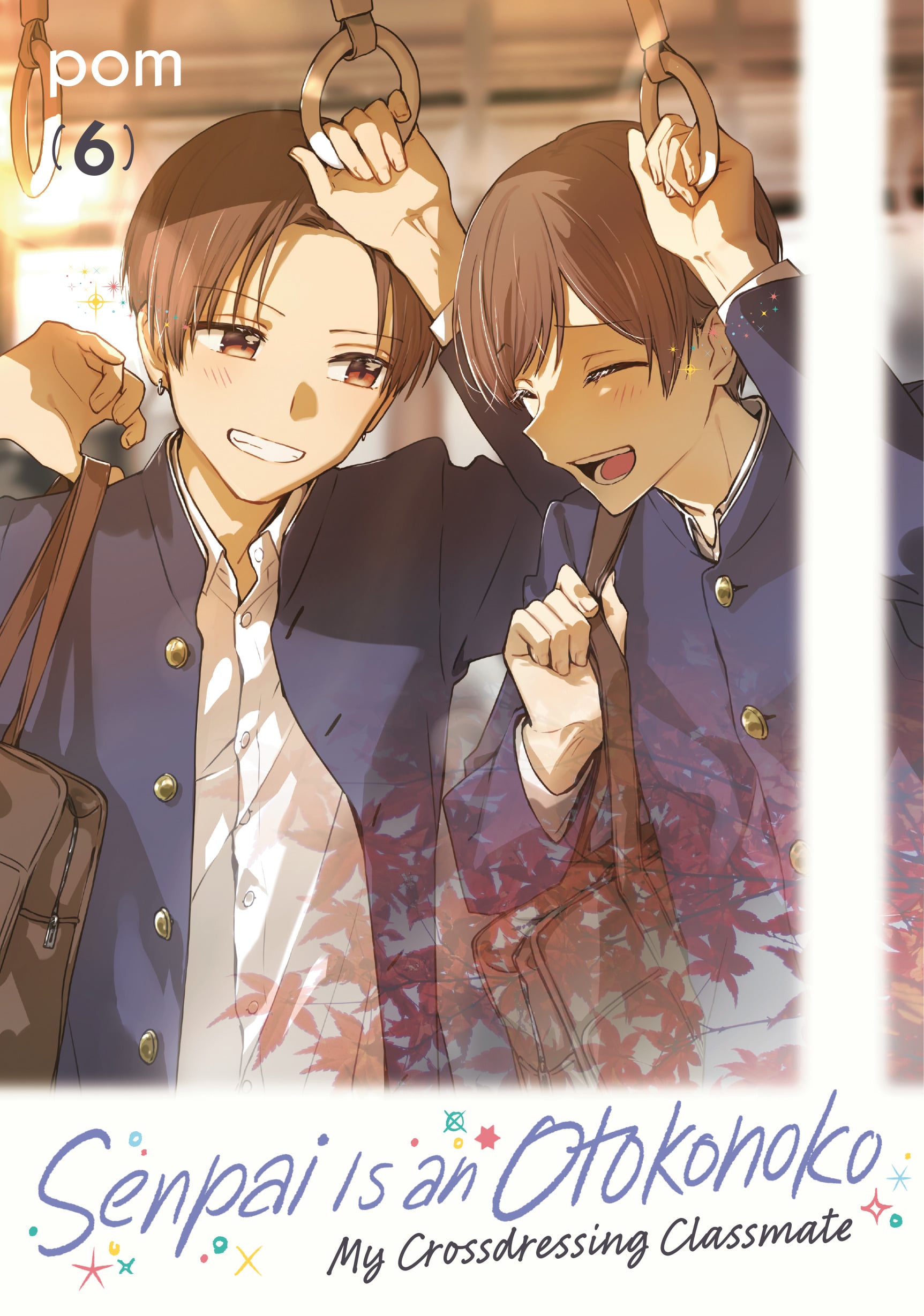 Senpai Is an Otokonoko: My Crossdressing Classmate, Volume 6