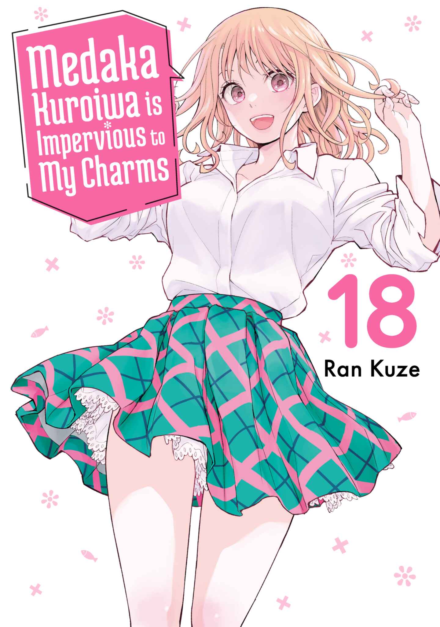 Medaka Kuroiwa is Impervious to My Charms, Volume 18